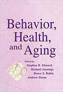 Behavior, Health, and Aging