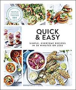 Australian Women's Weekly Quick & Easy Simple, Everyday Recipes in 30 Minutes or Less