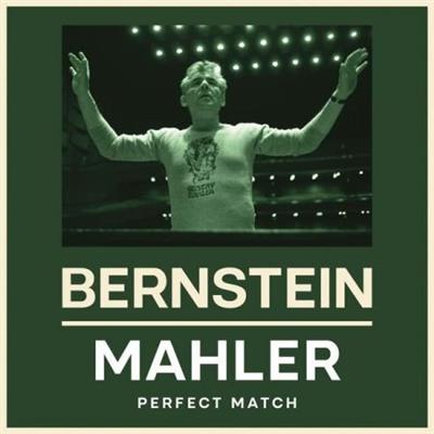 Leonard Bernstein - Bernstein & Mahler Perfect Match  (2023)