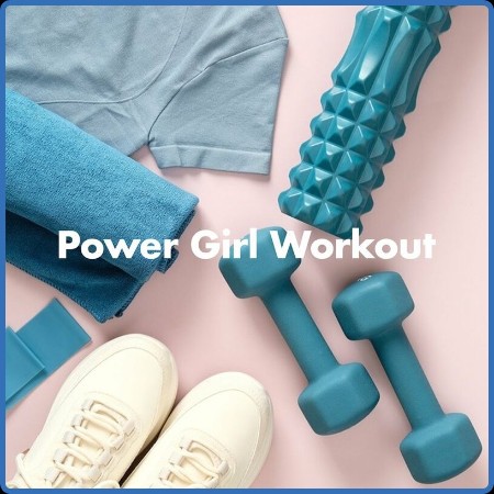 Various Artists - Power Girl Workout (2023)