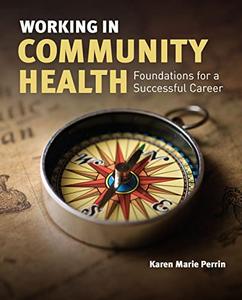 Working in Community Health Foundations for a Successful Career