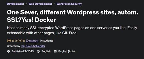 One Sever, different Wordpress sites, autom. SSLYes! Docker
