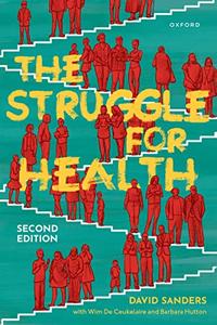 The Struggle for Health Medicine and the politics of underdevelopment, 2nd Edition