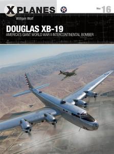 Douglas XB-19 America's giant World War II intercontinental bomber (X-Planes)