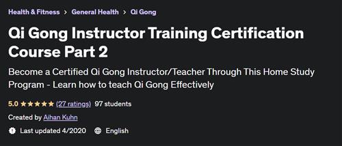 Qi Gong Instructor Training Certification Course Part 2