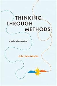 Thinking Through Methods A Social Science Primer