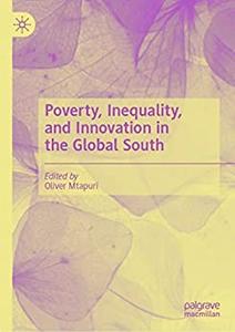 Poverty, Inequality, and Innovation in the Global South