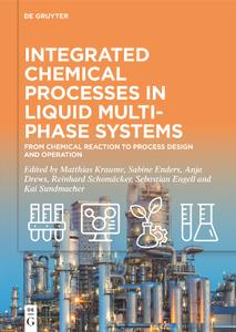 Integrated Chemical Processes in Liquid Multiphase Systems  From Chemical Reaction to Process Design and Operation