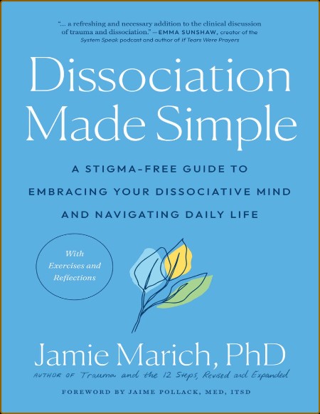 Dissociation Made Simple - A Stigma-Free Guide to Embracing Your Dissociative Mind... E2cfddf3769dda45677ed1dda0a0d0c5