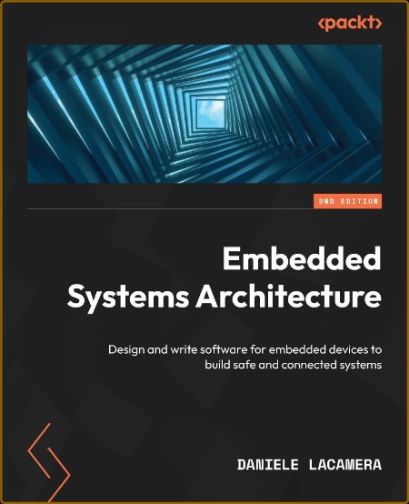 Embedded Systems Architecture - Design And Write Software For Embedded Devices To ... B28a4e74e2e6a0061a581ab7ae2d31c6