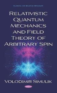 Relativistic Quantum Mechanics and Field Theory of Arbitrary Spin