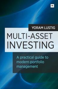 Multi-Asset Investing A practical guide to modern portfolio management