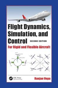 Flight Dynamics, Simulation, and Control For Rigid and Flexible Aircraft, 2nd Edition