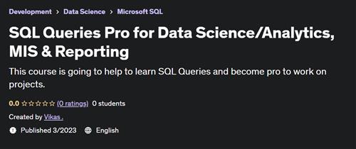 SQL Queries Pro for Data Science Analytics, MIS & Reporting