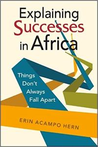Explaining Successes in Africa Things Don't Always Fall Apart