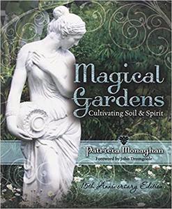 Magical Gardens Cultivating Soil & Spirit Ed 15