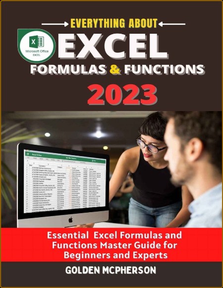 Excel Formulas & Functions 2023 by Golden MCpherson