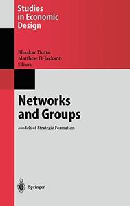 Networks and Groups Models of Strategic Formation