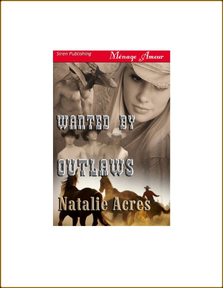 Menage Amour 43 - Wanted by Outlaws - Cowboy Sex 02 - Natalie Acres