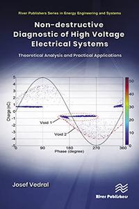 Non-destructive Diagnostic of High Voltage Electrical Systems Theoretical Analysis and Practical Applications