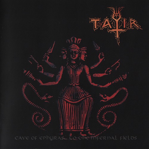 Tatir - Cave of Ephyras... To the Infernal Fields (Compilation,2012)  Lossless+mp3