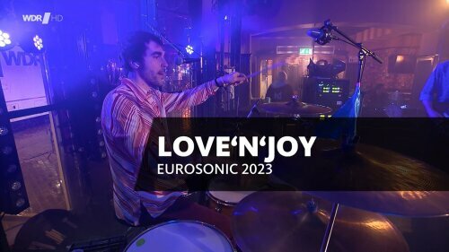 Love'N'Joy - Eurosonic Festival (2023) HDTV 720p