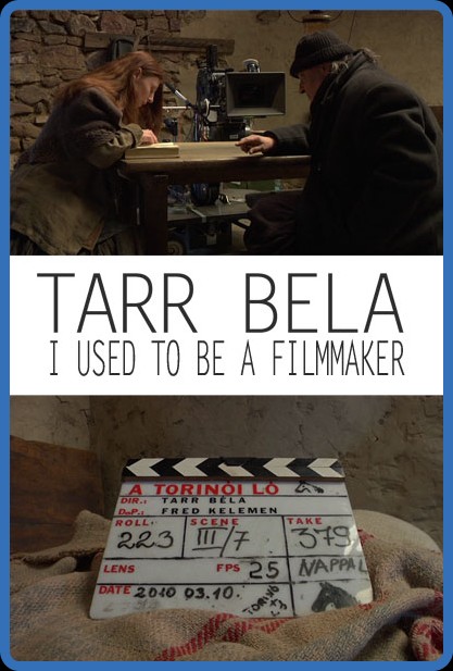 Tarr Bela I Used To Be A Filmmaker (2013) [HUNGARIAN ENSUBBED] 720p WEBRip x264 AA...