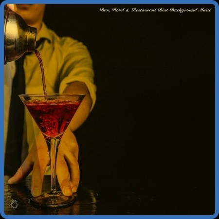 VA - Bar, Hotel & Restaurant Best Music (2023) MP3