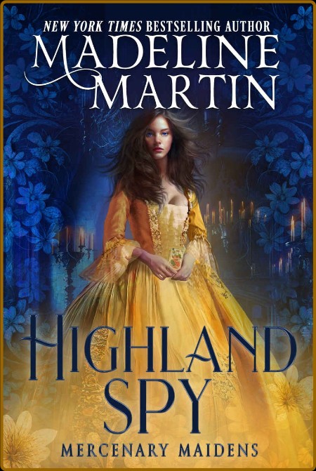 Highland Spy   40 Mercenary Maidens Book 1  41  - Madeline Martin  7c8ed0aa64d08913dd3b5edf9d15bcf0