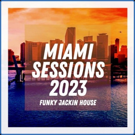 Various Artists - Miami Sessions (2023)