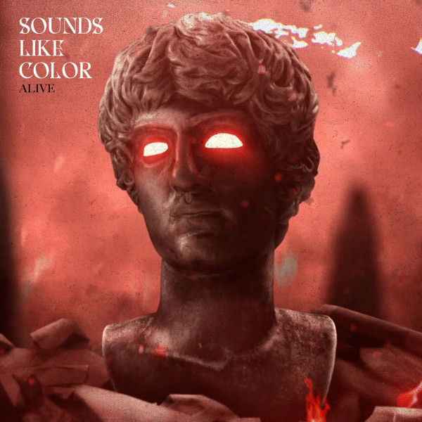 Sounds Like Color - Alive [Single] (2023)