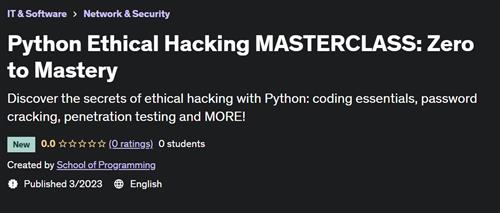 Python Ethical Hacking MASTERCLASS Zero to Mastery