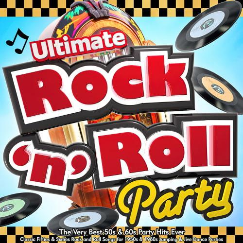 Ultimate Rock n Roll Party - The Very Best 50s and 60s Party Hits Ever - (Jukebox Mix Edition) (2023)