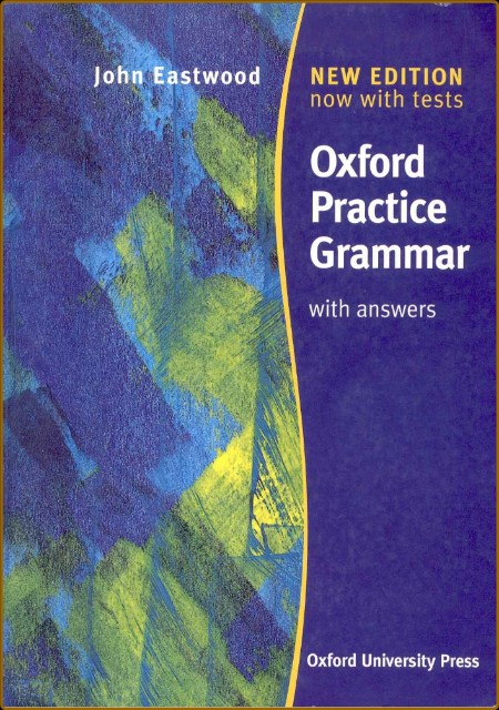 Oxford Practice Grammar With answers  - John Eastwood  0903b7176a4fa1fa80e4c38f808bd36b