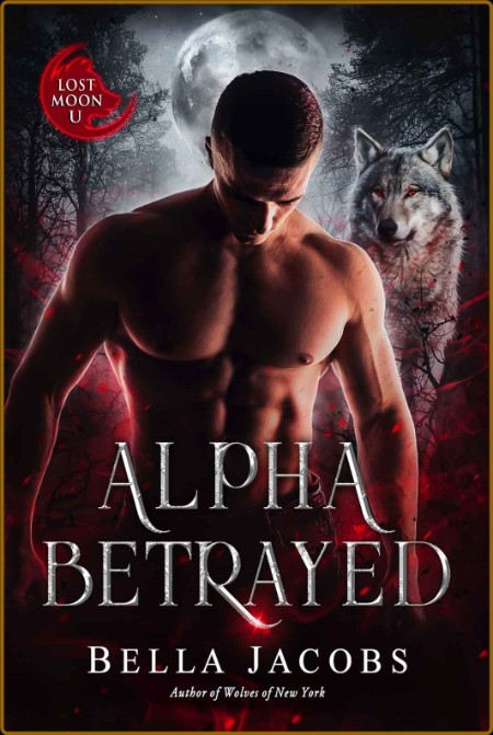 Alpha BetRayed  A Dark Shifter - Bella Jacobs  C13daeda9384ed1a0fc2e174f7de1d70