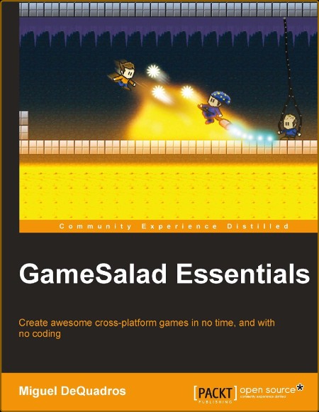 GameSalad Essentials - Miguel DeQuadros - 2015  7e4631c428c06ec65977ed0cbefe408d