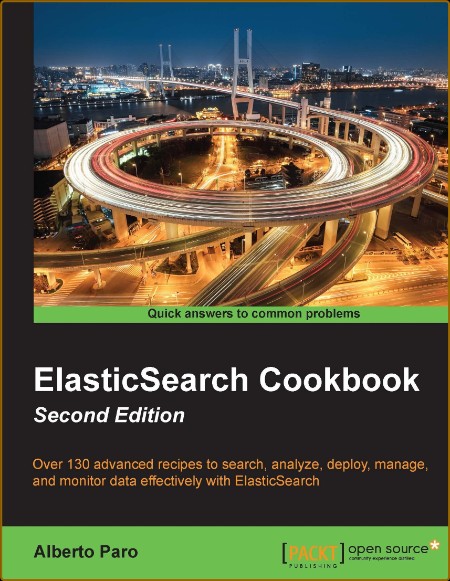 ElasticSearch Cookbook - Second Edition by Alberto Paro  Dac66fdd3c4bf98c83a7f32b874e298f