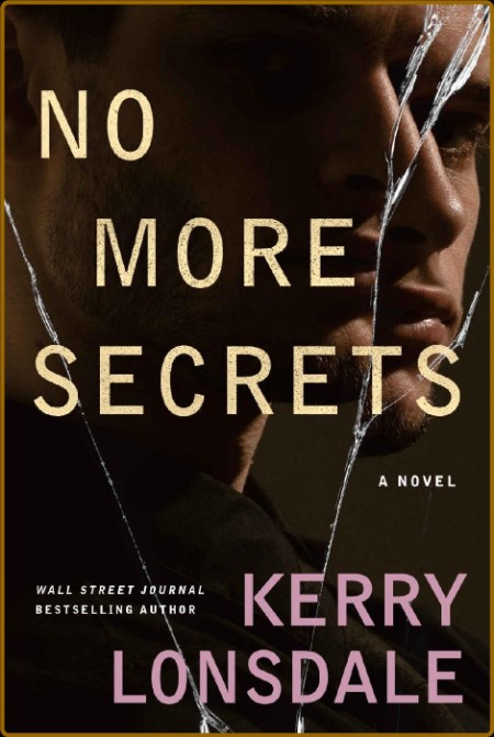 No More Secrets  A Novel - Kerry Lonsdale  6a07dfdc3e44e7c438aa8dedcf81b393