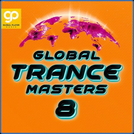 Various Artists - Global Trance Masters Vol  8 (2023)