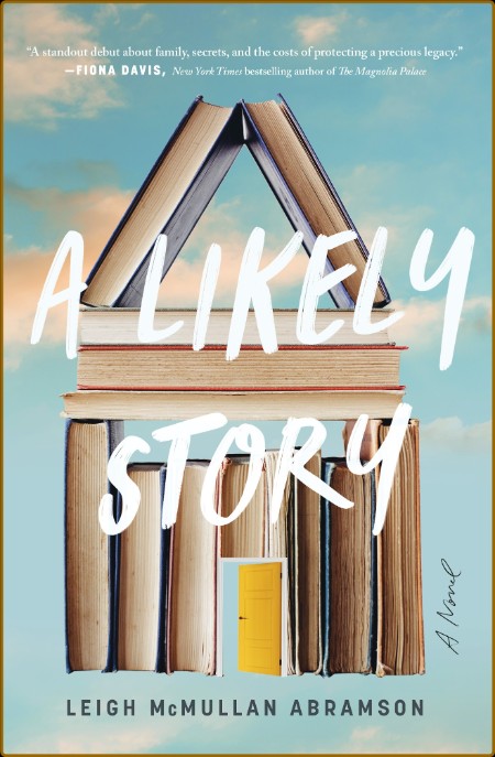 A Likely Story by Leigh McMullan Abramson  2a277edc2e1661527bb97e9c5ca3b2c5