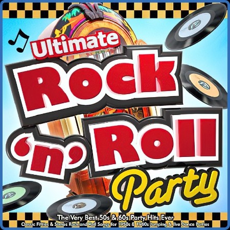 VA - Ultimate Rock n Roll Party - The Very Best 50s & 60s Party Hits Ever (Jukebox...