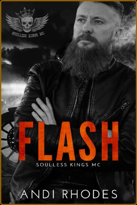 Flash   40 Soulless Kings MC Book 9 - Andi Rhodes