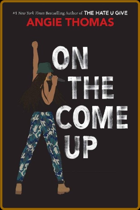 On The Come Up by Angie Thomas  10f4486a2108c11e1a76f85354d6f7f7