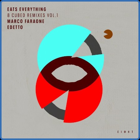 Eats Everything - 8 Cubed Remixes (Vol  1) (Marco Faraone   edetto Remixes) (2023) 
