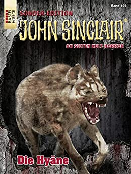 Cover: Jason Dark  -  John Sinclair Sonder - Edition 197  -  Die Hyäne