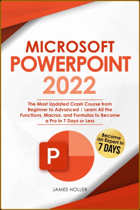 Microsoft PowerPoint 2022 by James Holler