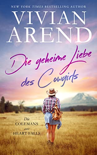 Vivian Arend  -  Die geheime Liebe des Cowgirls
