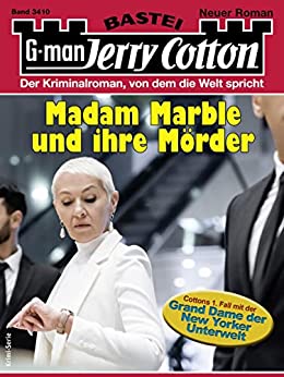 Cover: Jerry Cotton  -  Jerry Cotton 3410  -  Madame Marble und ihre Moerder