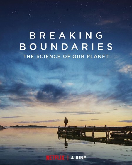 Breaking Boundaries The Science Of Our Planet 2021 2160p NF WEB-DL x265 10bit HDR ...