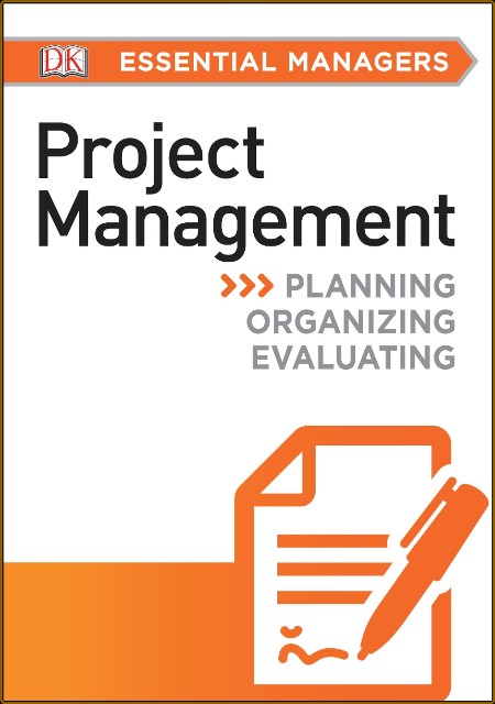 DK Essential Managers Project Management - 2015  9908c45d2bc1e419eaa20cf419e67f52